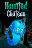 Haunted Chateau