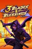 3 Blades and Blessings