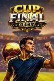 Cup Final Reels