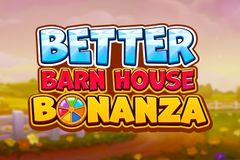 Better Barn House Bonanza