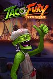 Taco Fury XXXtreme