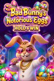 Bad Bunny's Notorious Eggs (Hold and Win)