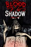 Blood And Shadow